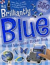 My Brilliantly Blue Fun and Educational Sticker Book (Paperback)