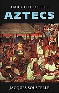 Daily Life of the Aztecs (Paperback)