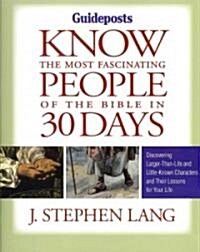 Know the Most Fascinating People of the Bible in 30 Days (Paperback)