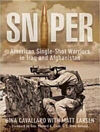 Sniper: American Single-Shot Warriors in Iraq and Afghanistan (Audio CD, Library - CD)