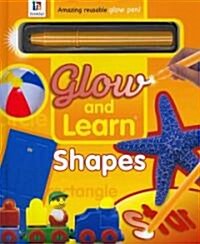 Glow and Learn: Shapes [With Glow Pen] (Board Books)