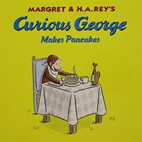 Journeys: Read Aloud Grade K Curious George Makes Pancakes (Paperback)
