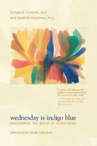 Wednesday Is Indigo Blue: Discovering the Brain of Synesthesia (Paperback) - Discovering the Brain of Synesthesia