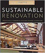 Sustainable Renovation: Strategies for Commercial Building Systems and Envelope (Hardcover)
