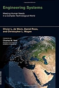 Engineering Systems: Meeting Human Needs in a Complex Technological World (Hardcover)