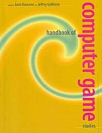 Handbook of Computer Game Studies (Paperback)