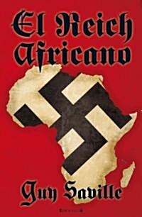 El Reich Africano = The Afrika Reich (Paperback)