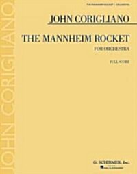 John Corigliano - The Mannheim Rocket: Orchestra Full Score (Paperback)