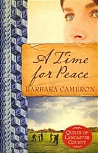 A Time for Peace: Quilts of Lancaster County - Book 3 (Paperback)