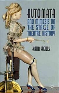 Automata and Mimesis on the Stage of Theatre History (Hardcover)