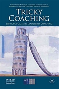 Tricky Coaching : Difficult Cases in Leadership Coaching (Hardcover)