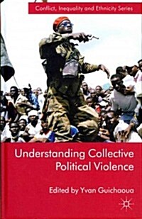 Understanding Collective Political Violence (Hardcover)