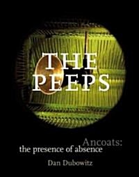 The Peeps : Ancoats: the Presence of Absence (Hardcover)