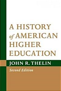 A History of American Higher Education (Hardcover, 2nd)
