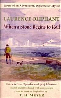 When a Stone Begins to Roll: Notes of an Adventurer, Diplomat & Mystic (Paperback)