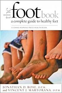 [중고] The Foot Book: A Complete Guide to Healthy Feet (Paperback)