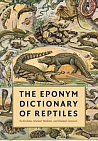 The Eponym Dictionary of Reptiles (Hardcover)