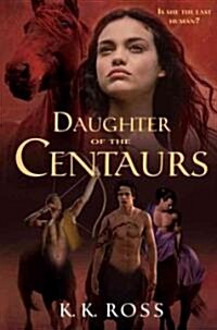 Daughter of the Centaurs (Hardcover)