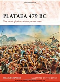 Plataea 479 BC : The Most Glorious Victory Ever Seen (Paperback)