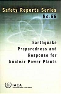 Earthquake Preparedness and Response for Nuclear Power Plants (Paperback, 1st)