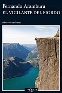 El vigilante del fiordo / The Fjords Caretaker (Paperback)