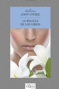 La belleza de los lirios / In the Beauty of the Lilies (Paperback)