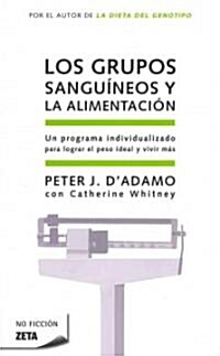 Los Grupos Sangu?eos Y La Alimentaci? / Eat Right for Your Type = Eat Right for Your Type (Paperback)