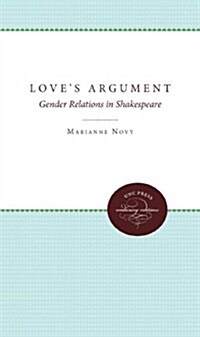 Loves Argument: Gender Relations in Shakespeare (Paperback)