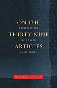 On the Thirty-nine Articles : A Conversation with Tudor Christianity (Paperback, 2)