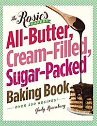 The Rosies Bakery All-Butter, Cream-Filled, Sugar-Packed Baking Book (Paperback)