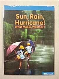 Harcourt Science Leveled Readers: On-Level Reader 5-Pack Grade 5 Sun, Rain, Hurricane! What Makes Weather? (Paperback)