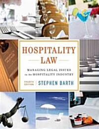 Hospitality Law: Managing Legal Issues in the Hospitality Industry (Hardcover, 4, Revised)