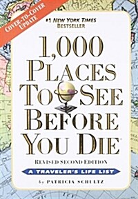 1,000 Places to See Before You Die: Revised Second Edition (Paperback, 2)