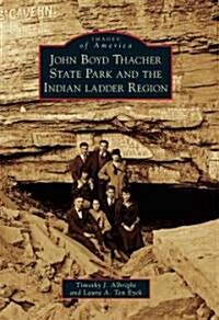 John Boyd Thacher State Park and the Indian Ladder Region (Paperback)