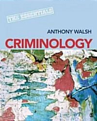 Criminology: The Essentials (Paperback)