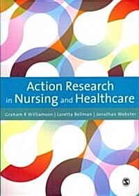 Action Research in Nursing and Healthcare (Paperback, 1st)