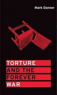 Torture and the Forever War (Hardcover)