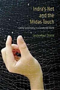 Indras Net and the Midas Touch: Living Sustainably in a Connected World (Hardcover)