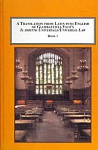 A Translation from Latin into English of Giambattista Vicos Il Diritto Universale/ Universal Law (Hardcover)