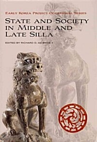 State and Society in Middle and Late Silla (Hardcover)
