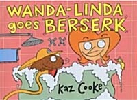 Wanda-Linda goes Berserk