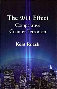 The 9/11 Effect : Comparative Counter-Terrorism (Hardcover)