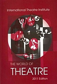 World of Theatre 2011 Edition (Paperback)