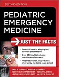 Pediatric Emergency Medicine: Just the Facts, Second Edition (Paperback, 2)
