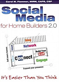 Social Media for Home Builders 2.0: Its Easier Than You Think (Paperback)