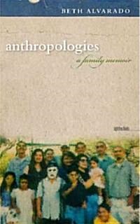 Anthropologies: A Family Memoir (Paperback)