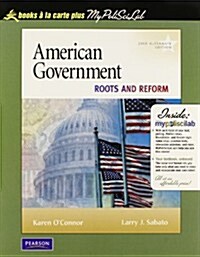 American Government: Roots and Reform, 2009 Alternate Edition, Unbound (for Books a la Carte Plus) (Loose Leaf, 9th)