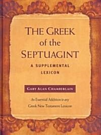 The Greek of the Septuagint: A Supplemental Lexicon (Hardcover)