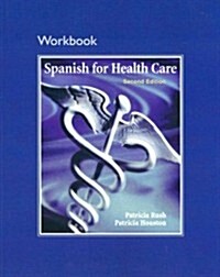 Workbook for Spanish for Health Care (Paperback, 2, Revised)