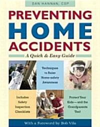 Preventing Home Accidents: A Quick and Easy Guide (Paperback)